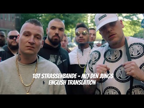 187 Strassenbande - Mit den Jungs (Jambeatz) English Translation