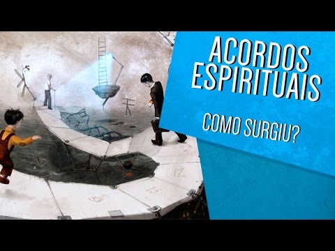 Acordos Espirituais - Como surgiu?