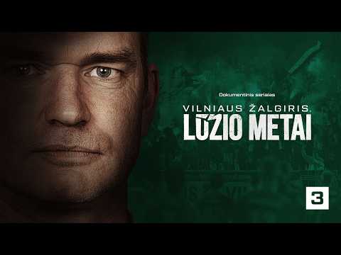 KAM PRIKLAUSO ŽALGIRIS: Vilniaus „Žalgiris“. Lūžio metai | DOKUMENTINIS SERIALAS | Trečia serija