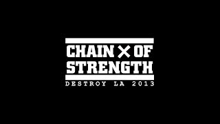 Chain of Strength - Destroy LA 2013 (Full Set)