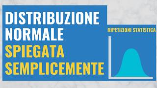 DISTRIBUZIONE NORMALE (o Distribuzione Gaussiana)