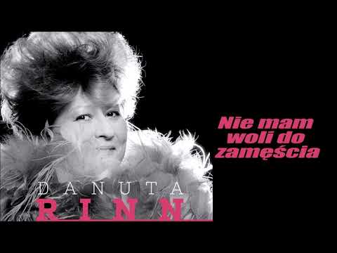 Danuta Rinn - Nie mam woli do zamęścia [Official Audio]