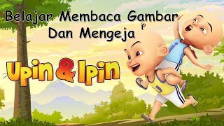 Download lagu Belajar Membaca Gambar dan Mengeja Bersama Upin dan Ipin mp3