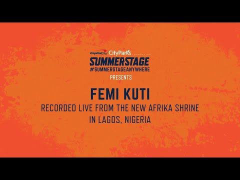 SummerStage Anywhere Session: Femi Kuti / DJ Rich Medina