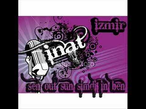 inat ---  Sen out'sun  şimdi in ben