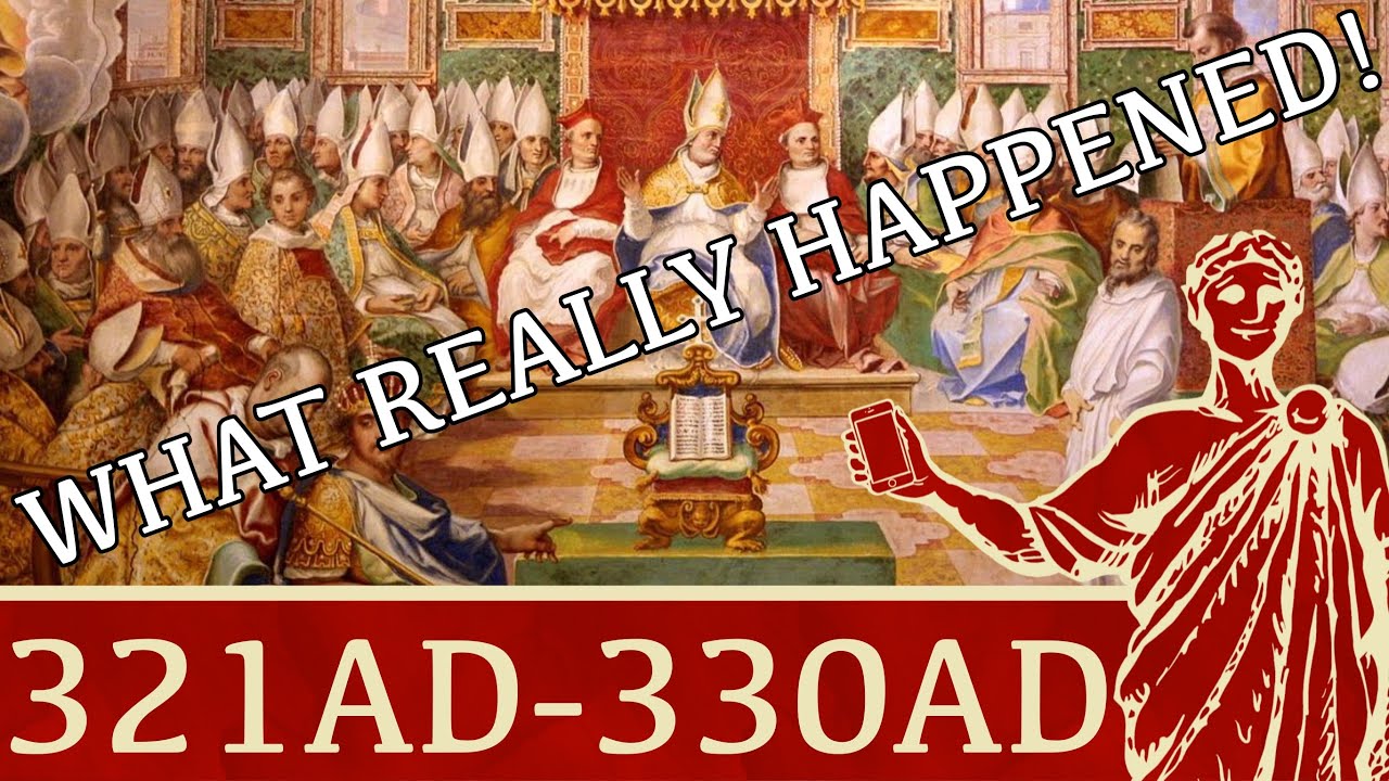 The Council of Nicaea: Fact Vs. Fiction | 321AD-330AD