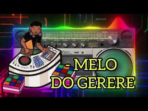 melo do  gerere
