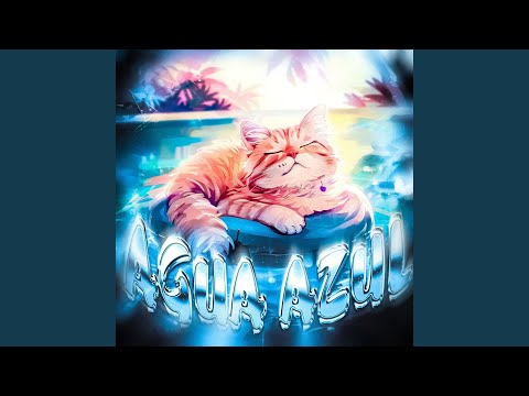 AGUA AZUL (Slowed)