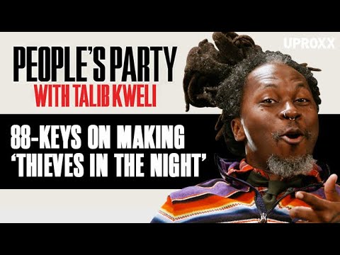 88-Keys Reflects On Creating The Black Star Classic 'Thieves In The Night'  | People's Party Clip