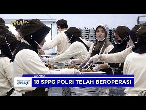 POLRI BANGUN 139 SPPG DUKUNG PROGRAM MAKAN BERGIZI GRATIS