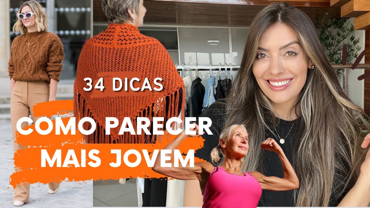 COMO PARECER MAIS JOVEM l 34 dicas de como parecer mais jovem na aparência e se vestir mais jovem