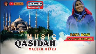 Download lagu QASIDAH MALUKU UTARA NURWAHIDA M DJAE ( BANG BANG ) mp3 Download lagu QASIDAH MALUKU UTARA NURWAHIDA M DJAE ( BANG BANG ) mp3
