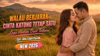 Download lagu WALAU BERJARAK CINTA KATONG TETAP SATU 'Lagu Ambon Duet' mp3