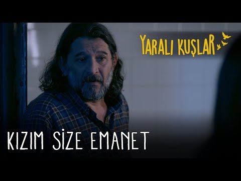 Kızım size emanet | Yaralı Kuşlar 134. Bölüm