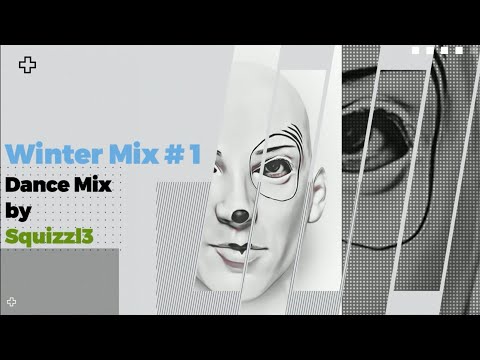 Tiesto, Lost Frequencies, Bloodline, Hugel, David Guetta, Galantis...* Winter Mix #1 Mix by Squizzl3