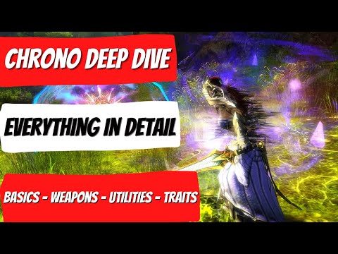 GW2 Chronomancer Guide Deep Dive | Basics - Weapons - Utilities - Traits | Everything In Detail