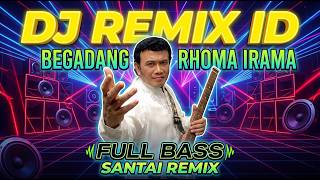Download lagu Begadang - Rhoma Irama (DJ Remix Santai Full Bass) | DJ REMIX ID mp3
