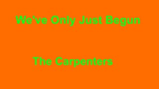 We&#39;ve Only Just Begun -  The Carpenters - with lyrics