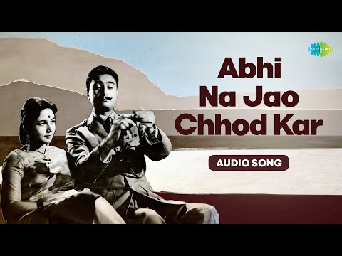 Abhi Na Jao Chhod Kar | Audio Song | अभी ना जाओ छोड़कर | Mohammed Rafi | Asha Bhosle | Hum Dono
