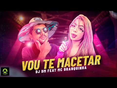 HITMO PISEIRO DE PAREDÃO 2021 - DJ DM E MC BRANQUINHA - VOU TE MACETAR (Alysson CDs)