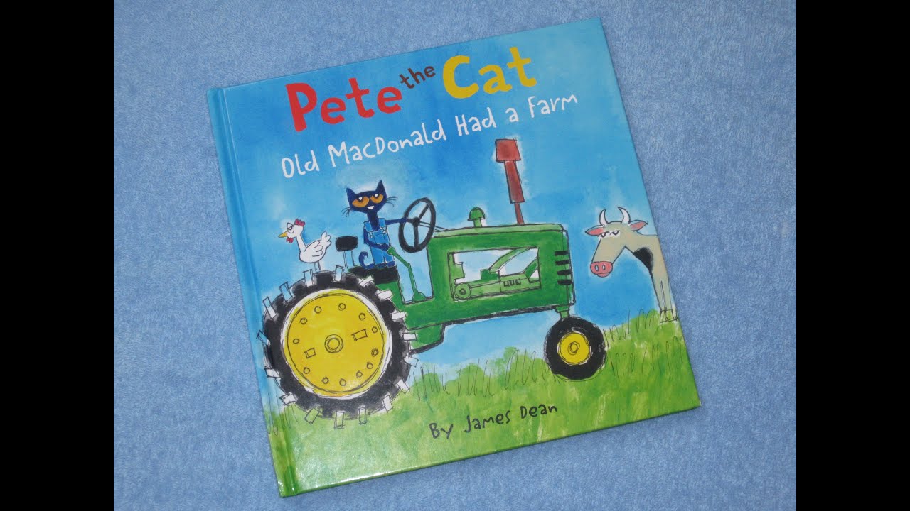 Pete The Cat ~ Old Macdonald Had A Farm Children's Read Aloud Story Book For Kids By James Dean