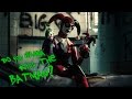 Harley Quinn - Do you wanna kill the Batman ...
