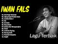 IWAN FALS Nostalgia Lagu Lawas Terbaik Pilihan 2025 Iwan Fals Full Album