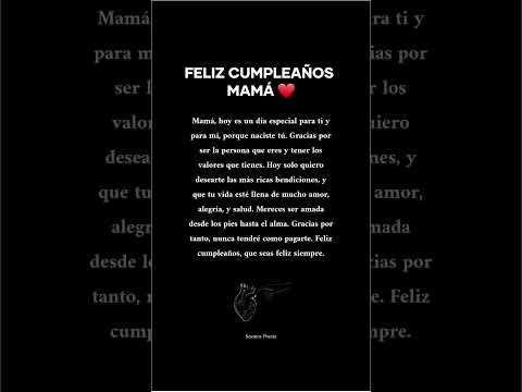 MENSAJE DE CUMPLEAÑOS PARA MAMÁ #FELIZCUMPLEAÑOS / MENSAJE DE CUMPLEAÑOS