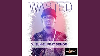 Wasted (Radio Edit) (feat. Demor)