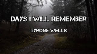 Days I Will RememberSong by Tyrone Wells#lyrics