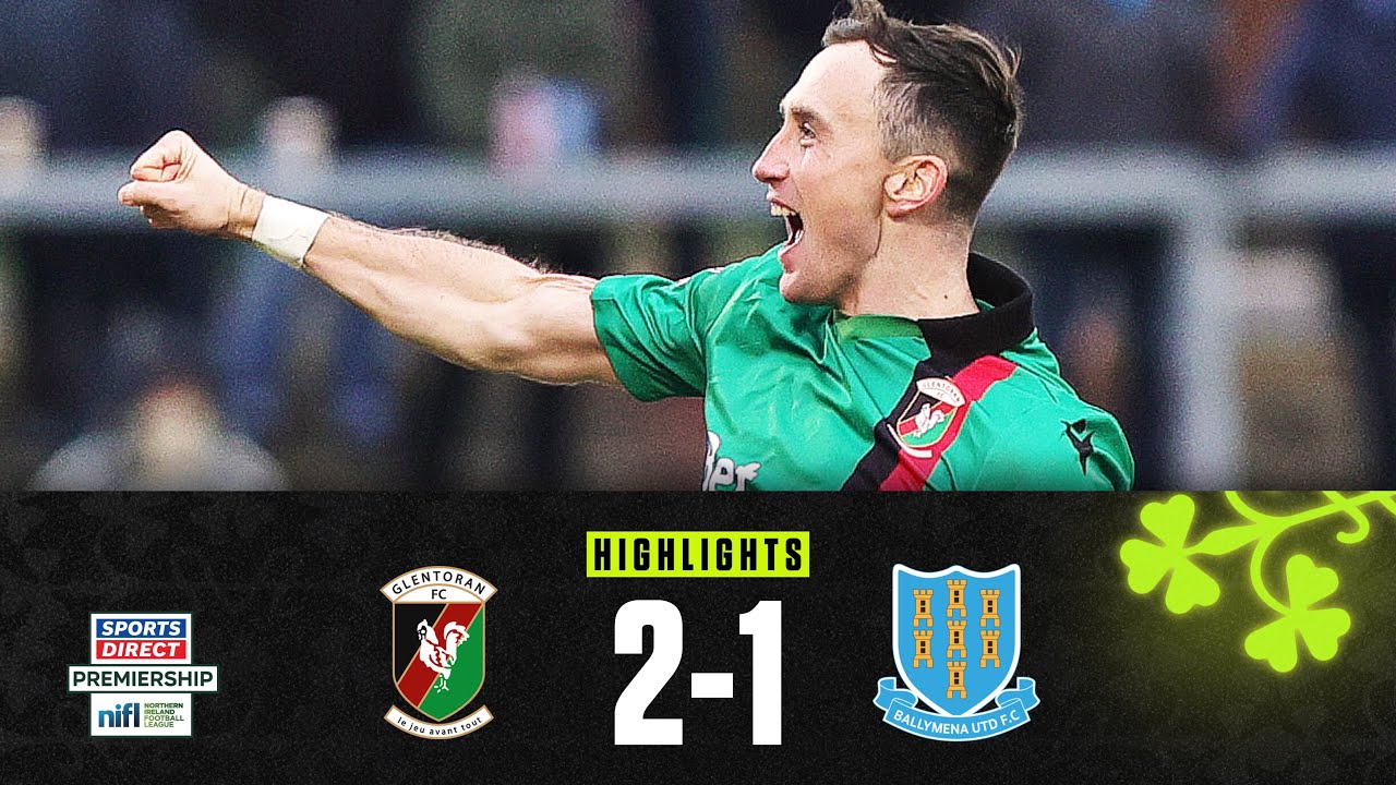 Glentoran vs Ballymena United Highlights