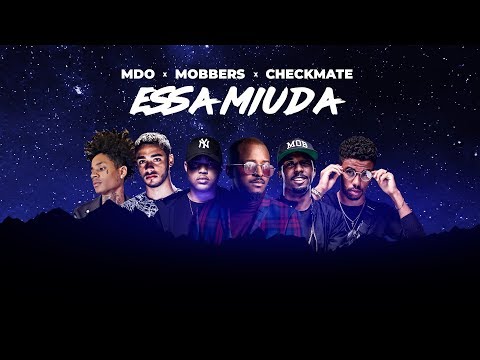 MDO X MOBBERS X CHECKMATE - Essa Miuda ( Audio Official)