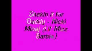 Shakin it for Daddy - Nicki Minaj (Lil&#39; Mizz Barbie)