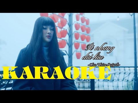 KARAOKE - Ít Nhưng Dài Lâu - Chu Thúy Quỳnh | MV Official | Nhạc Hot TikTok 2022