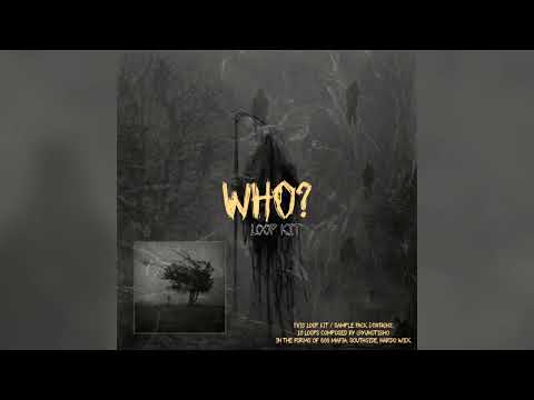 [FREE] LOOP KIT/SAMPLE PACK - ''Who?'' (808 Mafia, Southside, Nardo Wick, Cubeatz)
