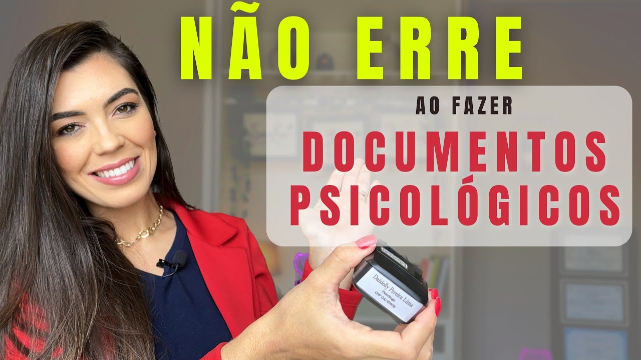 COMO ELABORAR DOCUMENTOS PSICOLÓGICOS CORRETAMENTE DESDE O INÍCIO? Princípios básicos