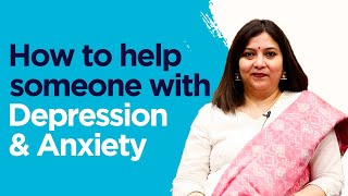 How To Support Someone With A Mental Health Problem | Depression | Anxiety