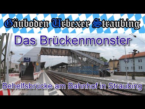 🚂 Das Brückenmonster - 👣 Behelfsbrücke am Bahnhof in Straubing - # 043