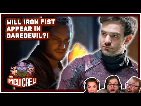 Will Iron Fist Appear in Daredevil?! | The MCU Crew Ep. 74
