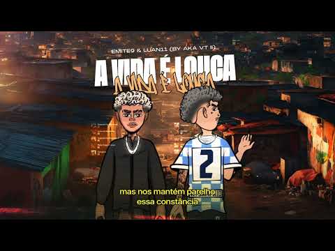 Luan11 - A VIDA É LOKA ft EMITE9 (prod. AKA VT)