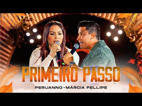 Peruanno, Márcia Fellipe - Primeiro Passo (Clipe Oficial)