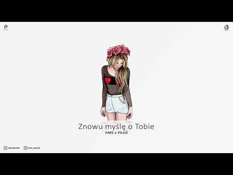 HMS x Piluś - Znowu myślę o Tobie