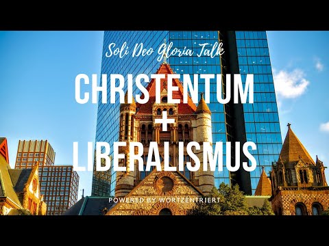 Christentum & Liberalismus, Teil 1 (feat. Timothy K.)