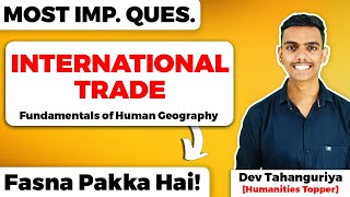 International Trade Class 12 Geography Most Important Questions | Fasna Pakka Hai