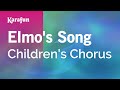 Elmo S Song Children S Chorus Karaoke Version KaraFun