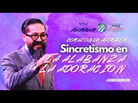 Sincretismo en la Alabanza y Adoración | David Guevara