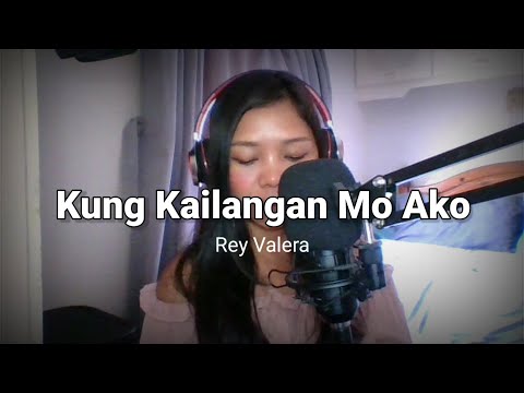4k Kung Kailangan Mo Ako - Rey Valera (cover)