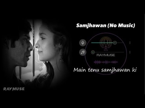 Samjhawan (Without Music Vocals Only) | Arijit Singh Lyrics | Raymuse