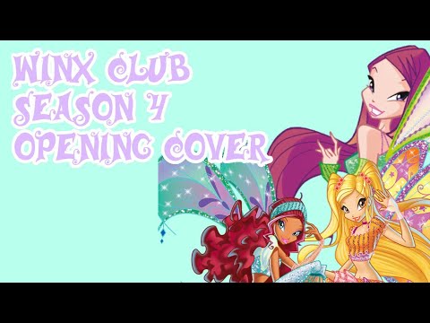 Winx Club cover - Season 4 opening (Winx, We're Back Again)
