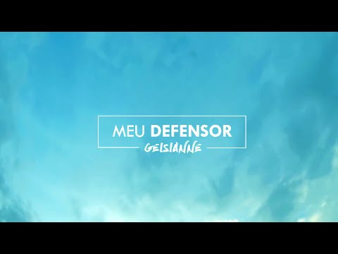 Meu Defensor - Geisianne